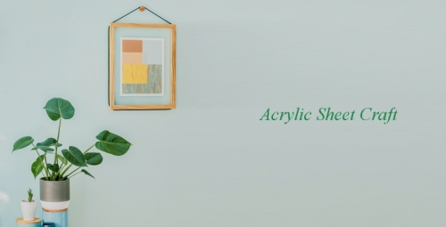 How can I make wonderful Acrylic Sheet Craft – Paintings?